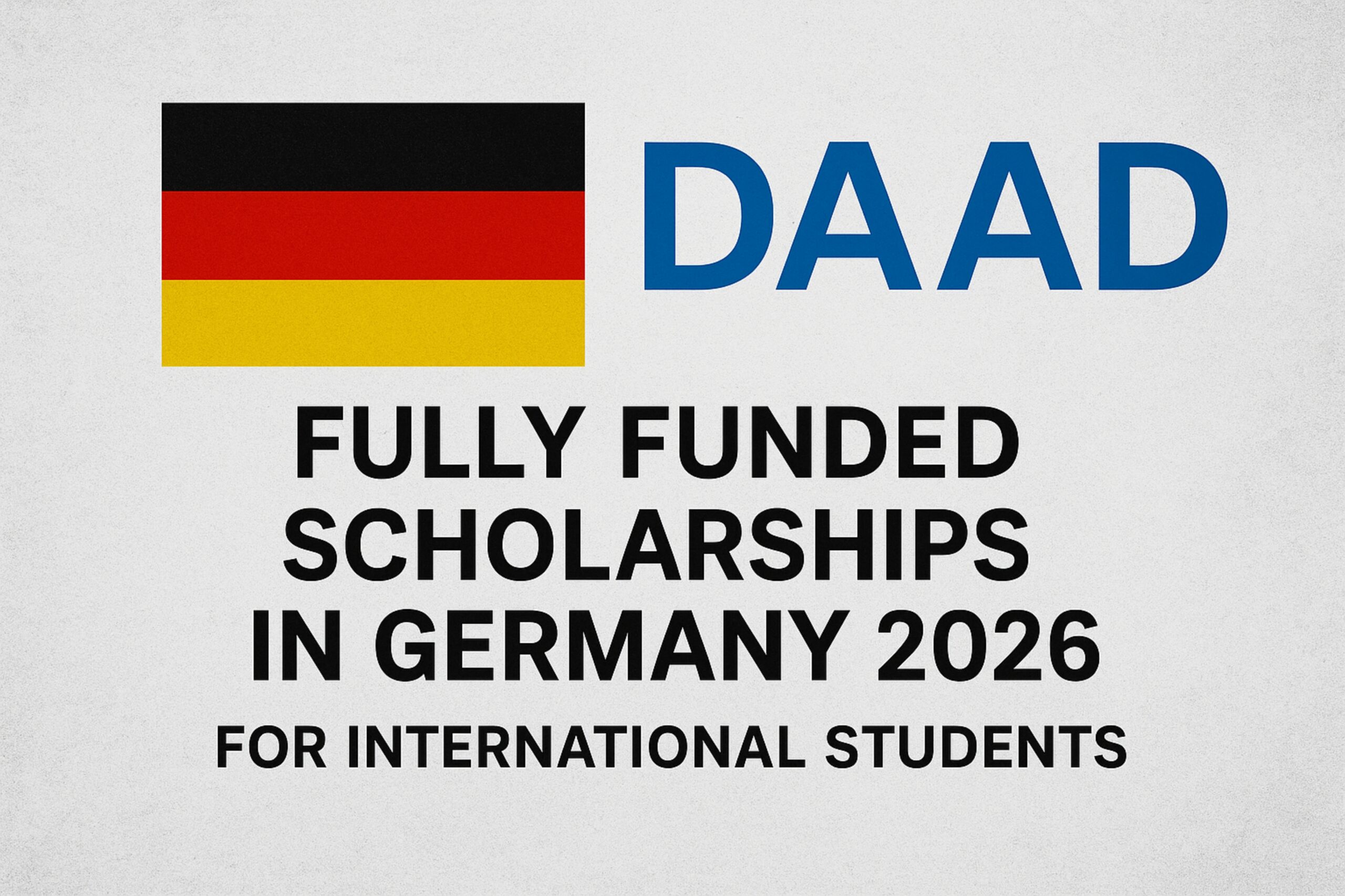 DAAD Fully Funded Scholarships in Germany 2026
| Complete Guide for International Students