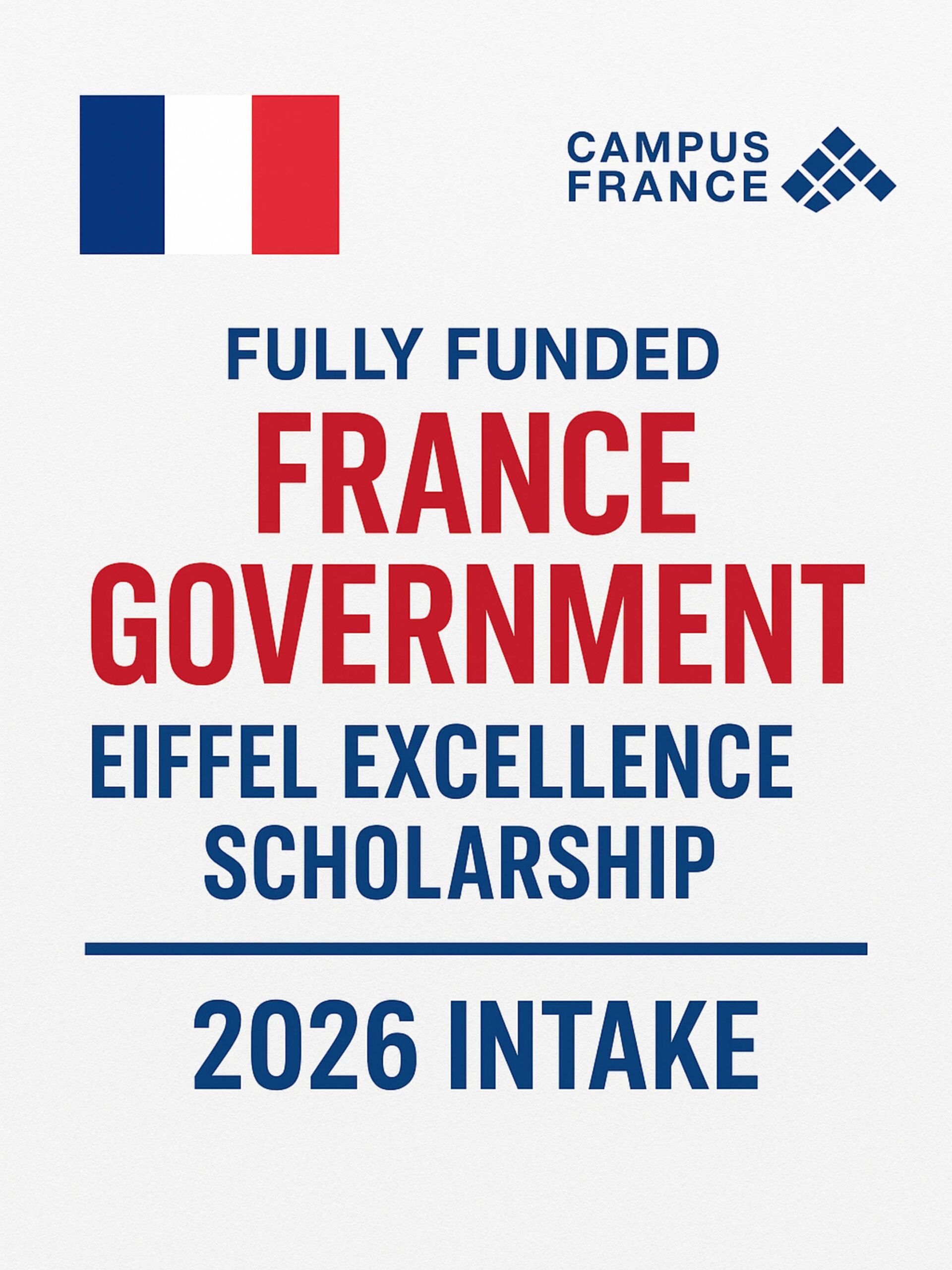 Fully Funded France Government — Eiffel Excellence Scholarship 2026 Intake